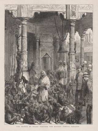 Item #4064 The Prince of Wales Visiting the Monkey Temple, Benares (India). The Graphic