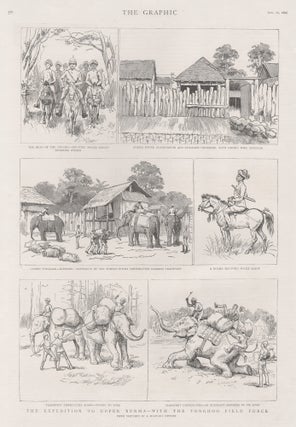 Item #4326 The Expedition to Upper Burma - with the Tonghoo Field Force (Myanmar). The Graphic